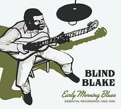 Blind Blake - Early Morning Blues: Essential Recordings 1926-1932 [New