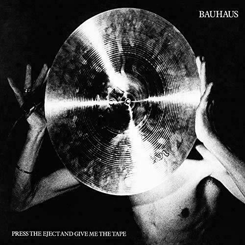 Bauhaus - Press Eject And Give Me The Tape [VINYL]