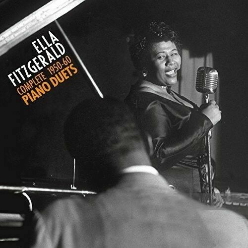 Ella Fitzgerald - Complete 1950-1960 Piano Duets + 4 Bonus Tracks [New