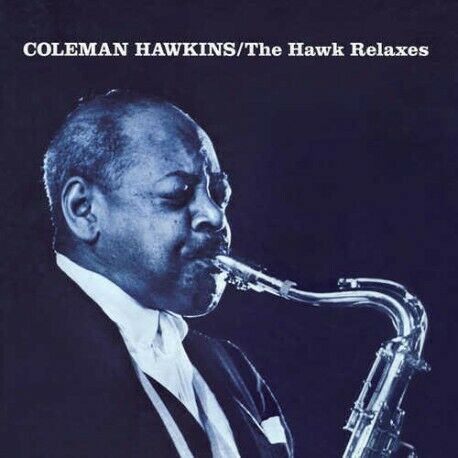 Coleman Hawkins - The Hawk Relaxes SEALED NEW CD