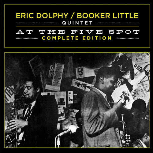 ERIC DOLPHY - AT THE FIVE SPOT: COMPLETE EDITION NEW CD
