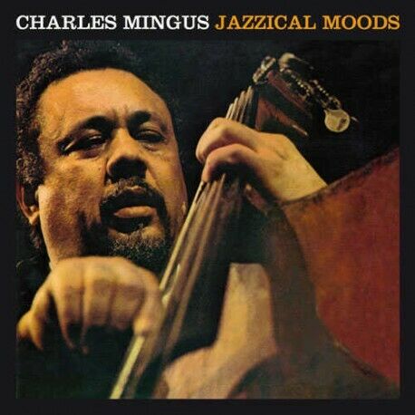 Charles Mingus - Jazzical Moods - Charles Mingus [NEW CD]