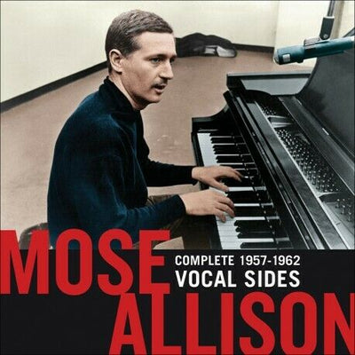 Mose Allison - Complete 1957-1962 Vocal Sides: All Of Allison's Vocal