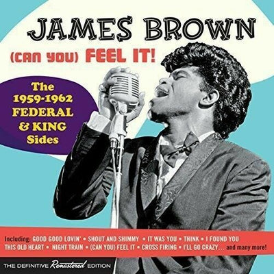 James Brown - (Can You) Feel It-The 1959-62 Federal & King Sides [New