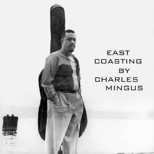 Charles Mingus - East Coasting SEALED NEW CD