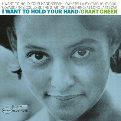 Grant Green - I Want to Hold Your Hand [New Vinyl LP]