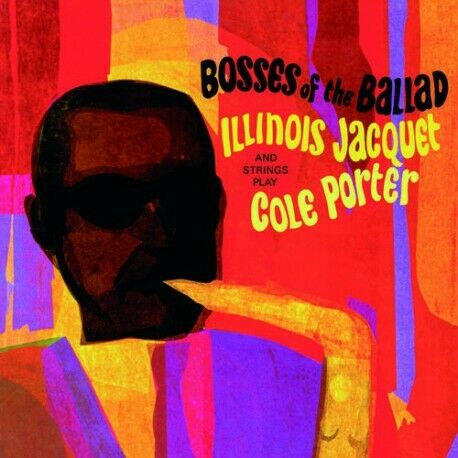 Illinois Jacquet - Bosses Of The Ballad: Illinois Jacquet & String SEALED NEW CD