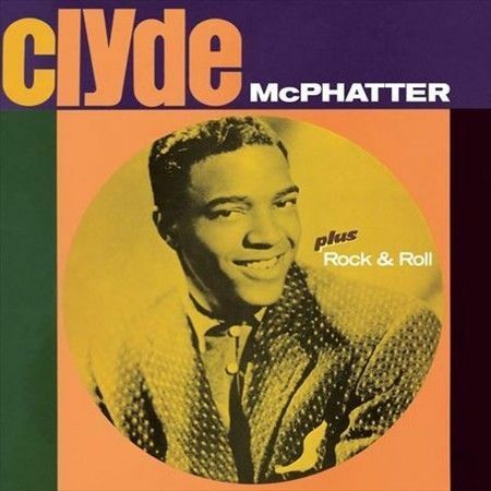 Clyde McPhatter: Clyde/Rock & Roll NEW CD 5 bonus tracks