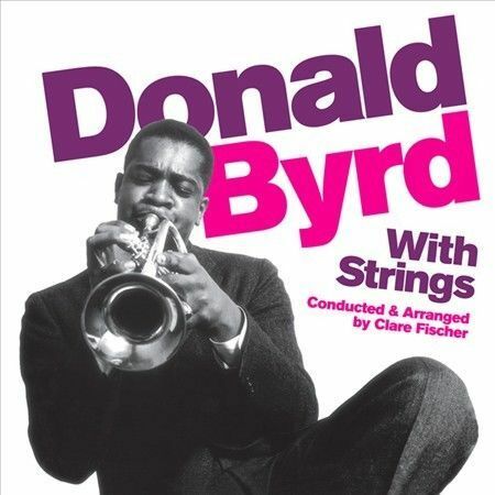 Donald Byrd - With Strings [New CD]