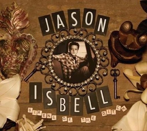 Jason Isbell - Sirens of the Ditch [New Vinyl]