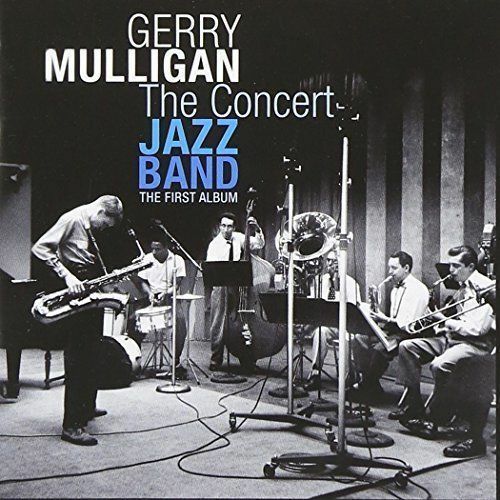 GERRY MULLIGAN - THE CONCERT JAZZ BAND NEW CD