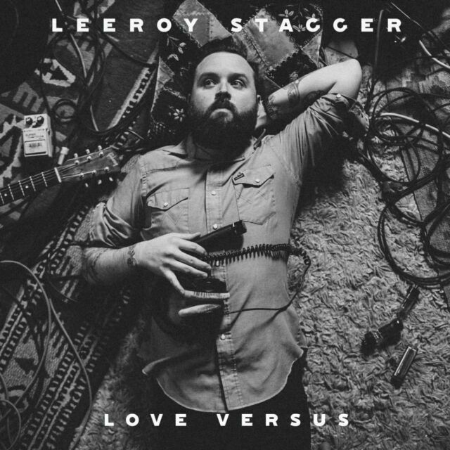 Leeroy Stagger - Love Versus [New Vinyl LP]