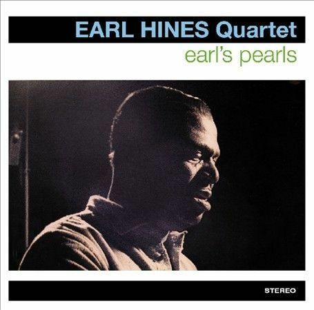 Earl Hines, Earl Hines Quartet - Earls Pearls [New CD] Bonus Tracks