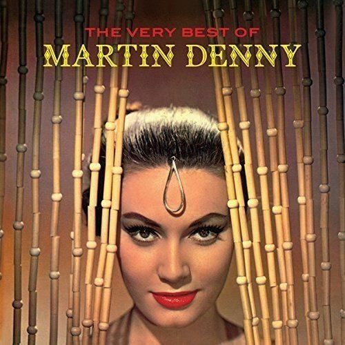 MARTIN DENNY - THE VERY BEST OF MARTIN DENNY NEW CD