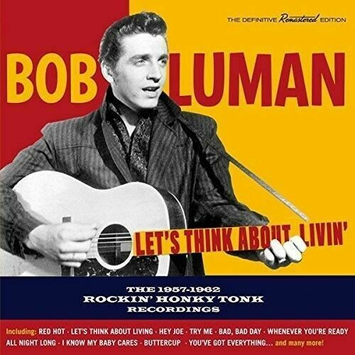 Bob Luman - Let's Think About Livin: 1957-1962 Rockin Honky [New CD]