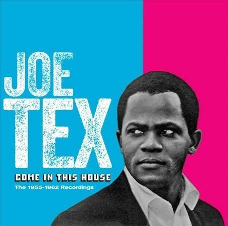 Joe Tex - Come in This House: 1955 - 1962 Recordings [New CD]