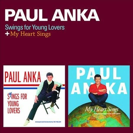PAUL ANKA - SWINGS FOR YOUNG LOVERS/MY HEART SINGS [REMASTERED] NEW CD