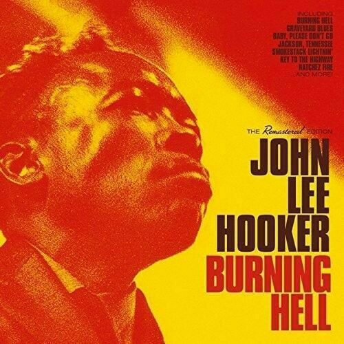 JOHN LEE HOOKER - BURNING HELL NEW CD