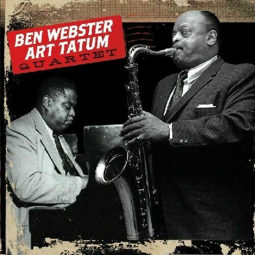 Art Tatum, Ben Webst - Ben Webster & Art Tatum Quartet [New CD]