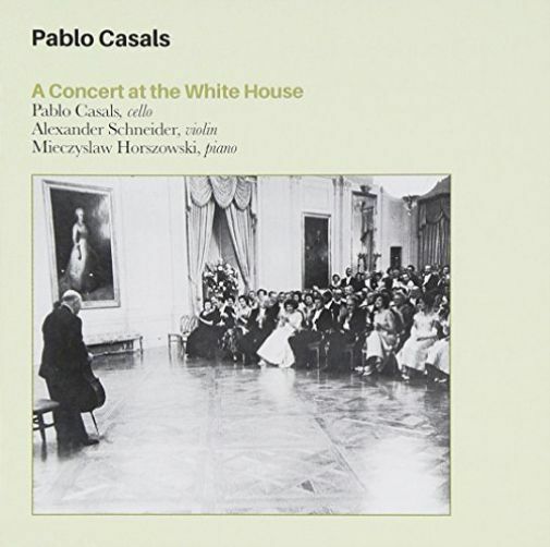 Casals Pablo - A Concert In The Whitehouse CD NEW