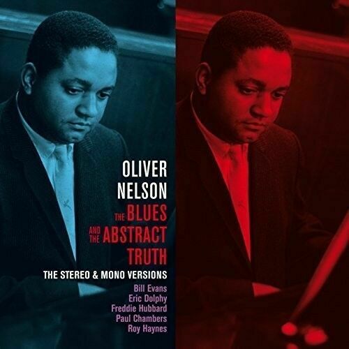 Oliver Nelson - Blues & The Abstract Truth: Stereo & Mono Versions / T