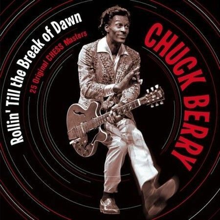 Chuck Berry - Rollin Till the Break of Dawn [New CD]