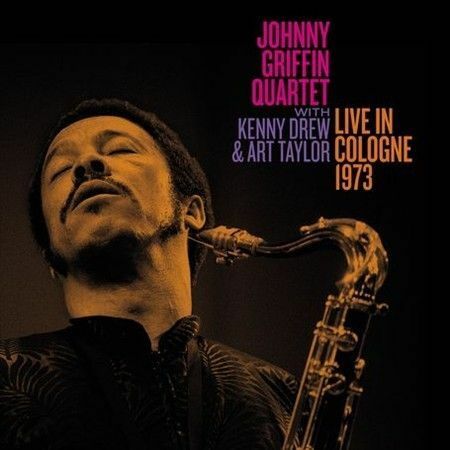 Johnny Griffin, Johnny Griffin & Kenny Drew - Live in Cologne 1973 [New CD]