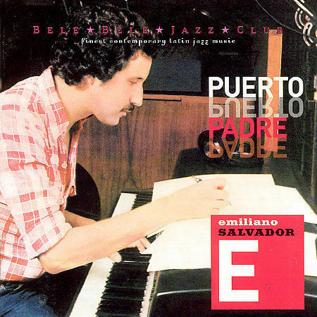 Emiliano Salvador - Puerto Padre SEALED NEW CD